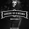 Hardcore Top 20 Megamix